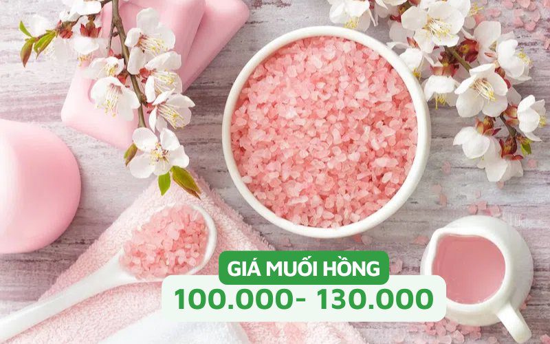 Giá muối hồng phụ thuộc vào nguồn gốc, kích thước hạt và độ tinh khiết